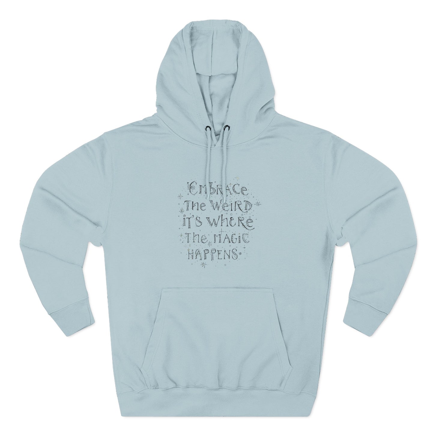 Embrace the Weird Fleece Hoodie | Comfortable Magic Happens Hoodie, Cozy Casual Wear, Unique Gift for Creatives, Inspirational [...]