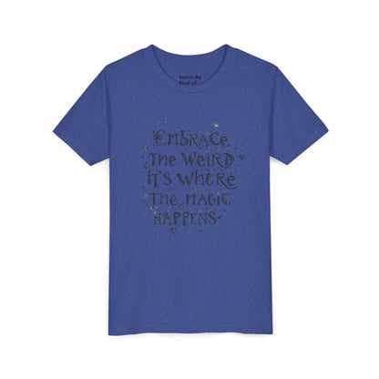 Embrace the Weird, It's Where the Magic Happens Tee - HyperFashion, Stylish Kids Shirt, Youth Fashion Top, Birthday Gift, Everyday Fun Wear
