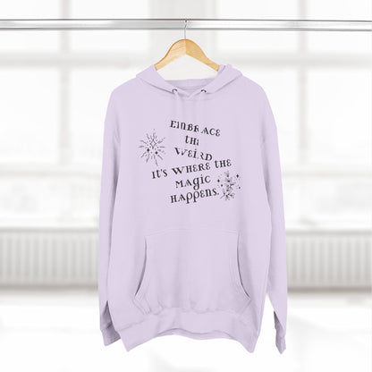 Embrace the Weird Fleece Hoodie | Comfortable Magic Happens Hoodie, Cozy Casual Wear, Unique Gift for Creatives, Inspirational [...]