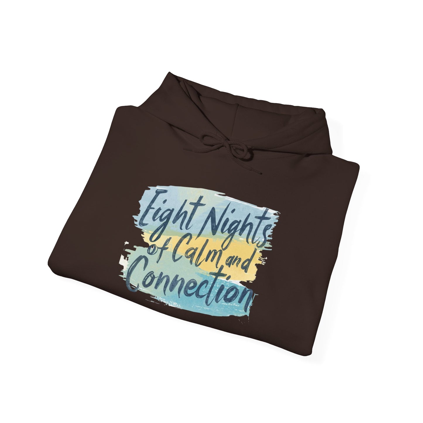 Eight Nights of Calm and Connection Hoodie | Cozy Hanukkah Sweatshirt - You're My Kind of Weird