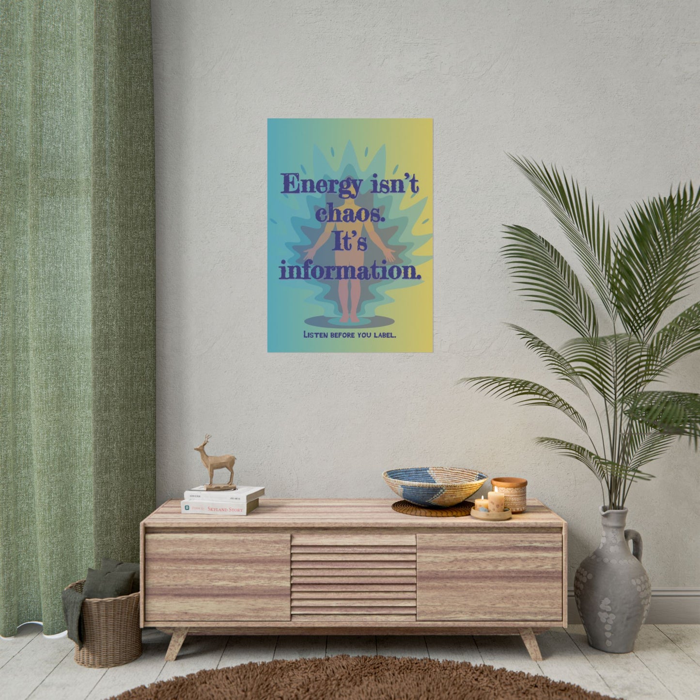 Rolled Poster "Energy Isn’t Chaos. It’s Information." Wall Art - You're My Kind of Weird