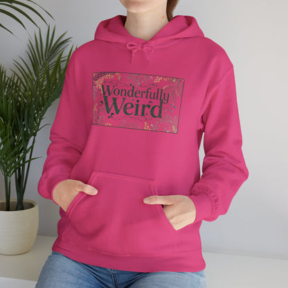 Wonderful Weird Unisex Hoodie - You're My Kind of Weird
