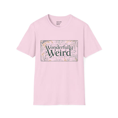 Wonderfully Weird Unisex Softstyle T-Shirt - Unique Gift, Quirky Apparel, Fun Statement Tee, Casual Wear, Everyday Comfort