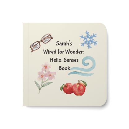 Personalized Baby Board Book "Wired for Wonder: Hello, Senses" A First Sensory Book - You're My Kind of Weird