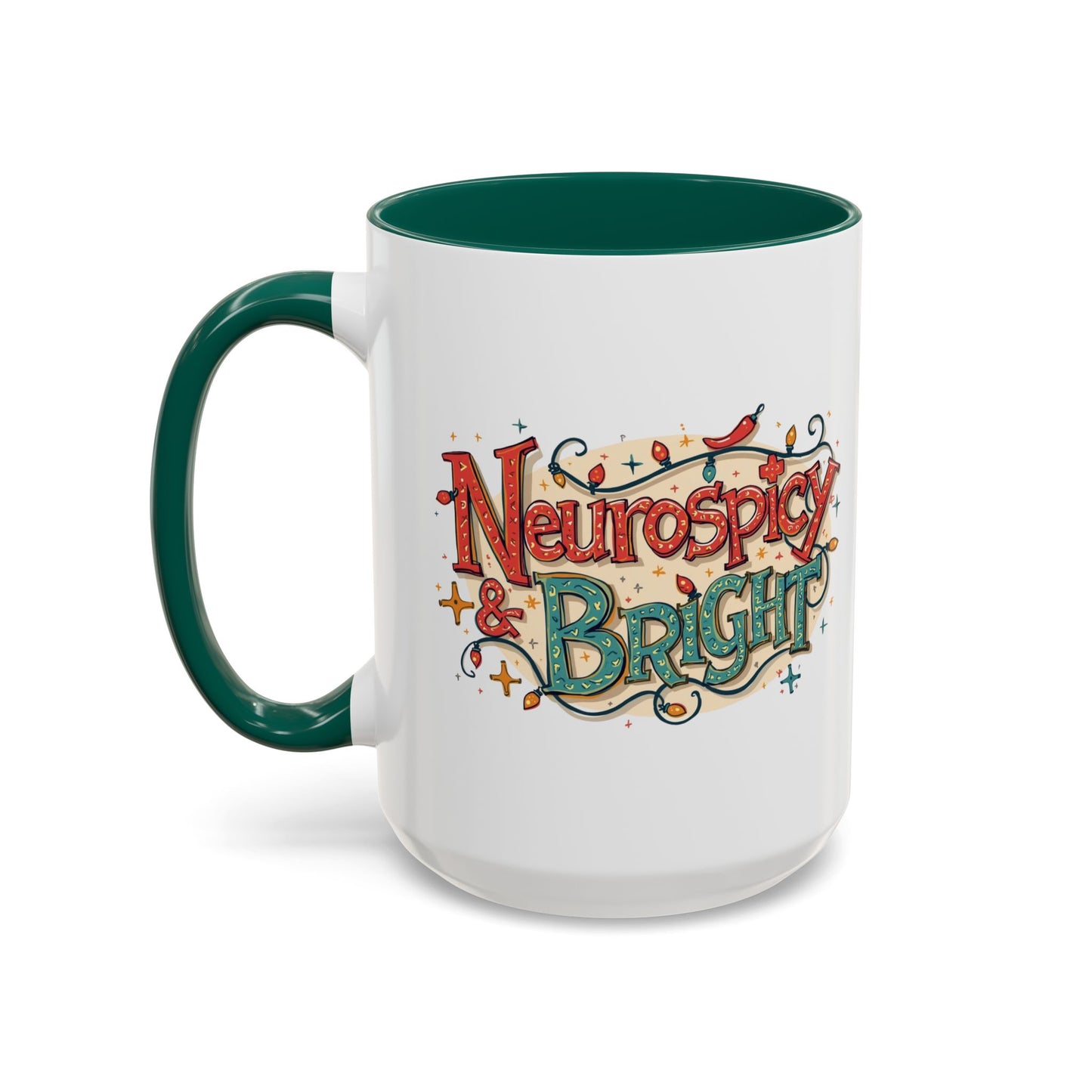 Neurospicy & Bright Mug – Colorful Holiday Coffee Cup for Unique Minds (11oz & 15oz) - You're My Kind of Weird