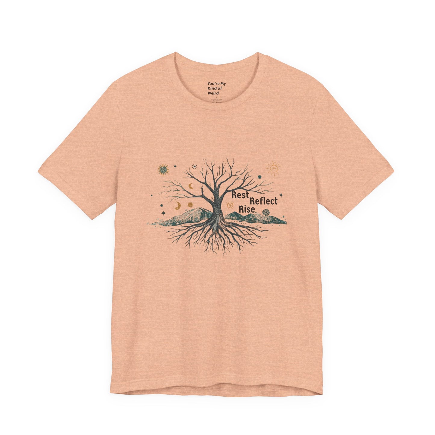 Rest. Reflect. Rise. Solstice Shirt | Mindful Winter Solstice Tee - You're My Kind of Weird