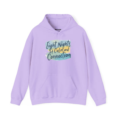 Eight Nights of Calm and Connection Hoodie | Cozy Hanukkah Sweatshirt - You're My Kind of Weird