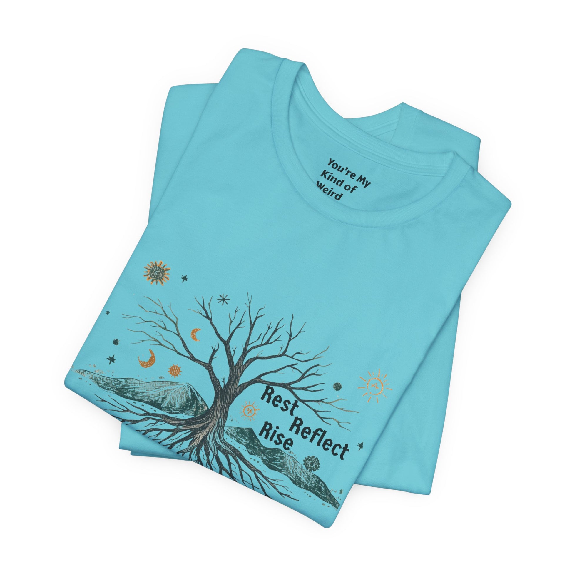 Rest. Reflect. Rise. Solstice Shirt | Mindful Winter Solstice Tee - You're My Kind of Weird