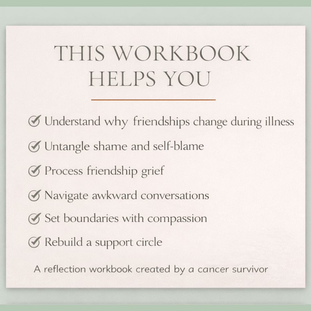 Cancer Friendship Loss Workbook | When Friends Disappear During Illness - You're My Kind of Weird