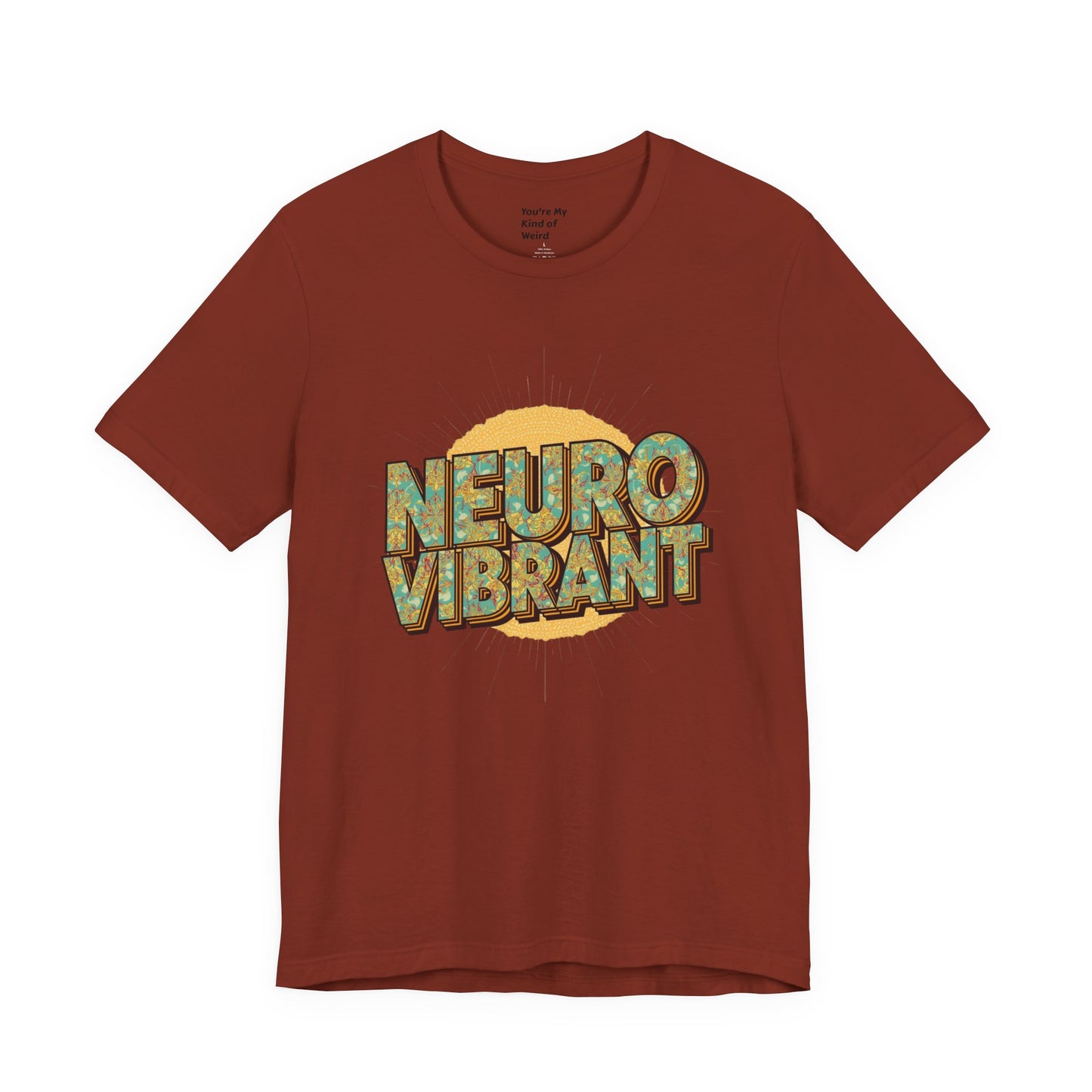 Neuro Vibrant Tee — Retro Graphic T-Shirt - You're My Kind of Weird