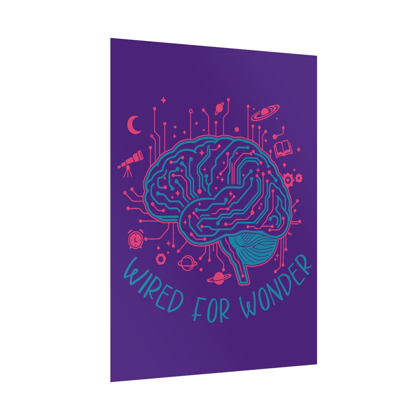 Rolled Poster — Wired for Wonder Art Print (Purple Edition) - You're My Kind of Weird