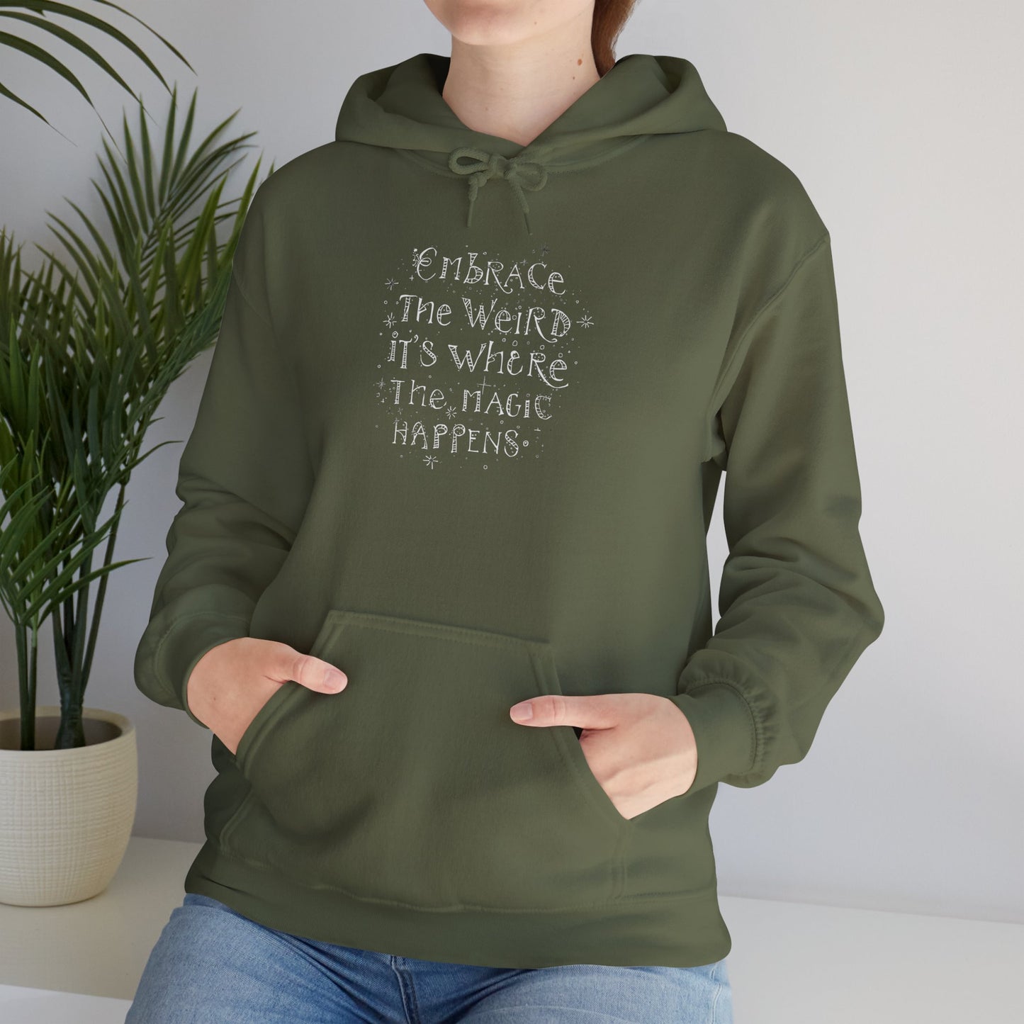 Embrace the Weird Fleece Hoodie | Comfortable Magic Happens Hoodie - You're My Kind of Weird