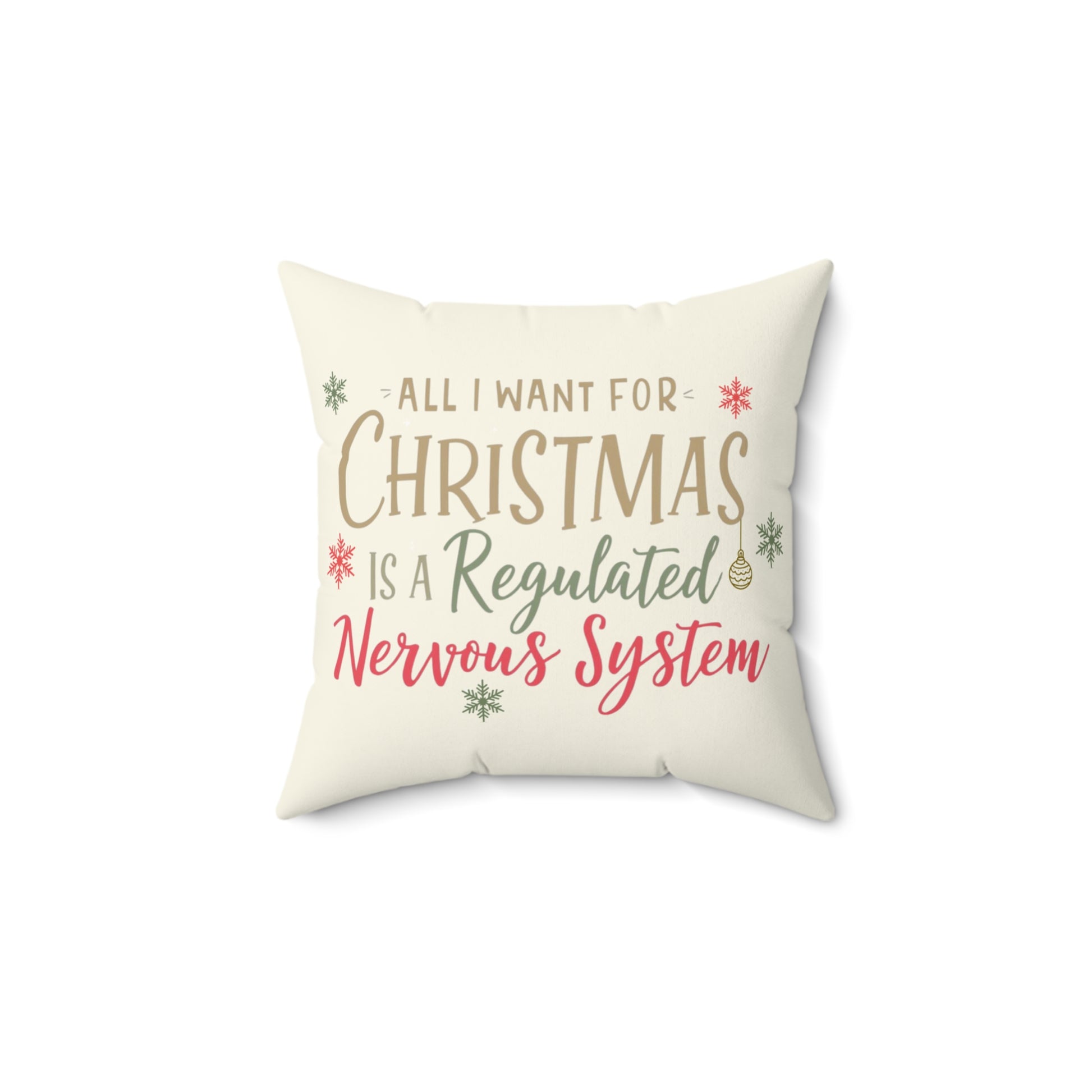 All I Want for Christmas Is a Regulated Nervous System Pillow – Cozy Holiday Home Décor | Funny Neurodivergent Gift - You're My Kind of Weird