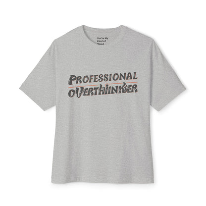 Professional Overthinker Unisex Oversized Boxy Tee, Funny Graphic Shirt, Gift for Introverts, Casual Wear, Quirky Style