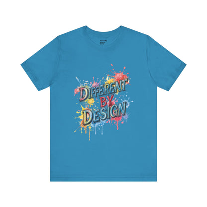 Colorful Different by Design Unisex Tee, Inspirational T-Shirt, Unique Gift for Artists, Creative Expression Apparel, Everyday Wear