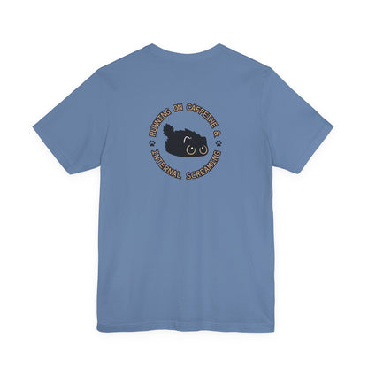 Running on Caffeine and Internal Screaming Cat Shirt - You're My Kind of Weird
