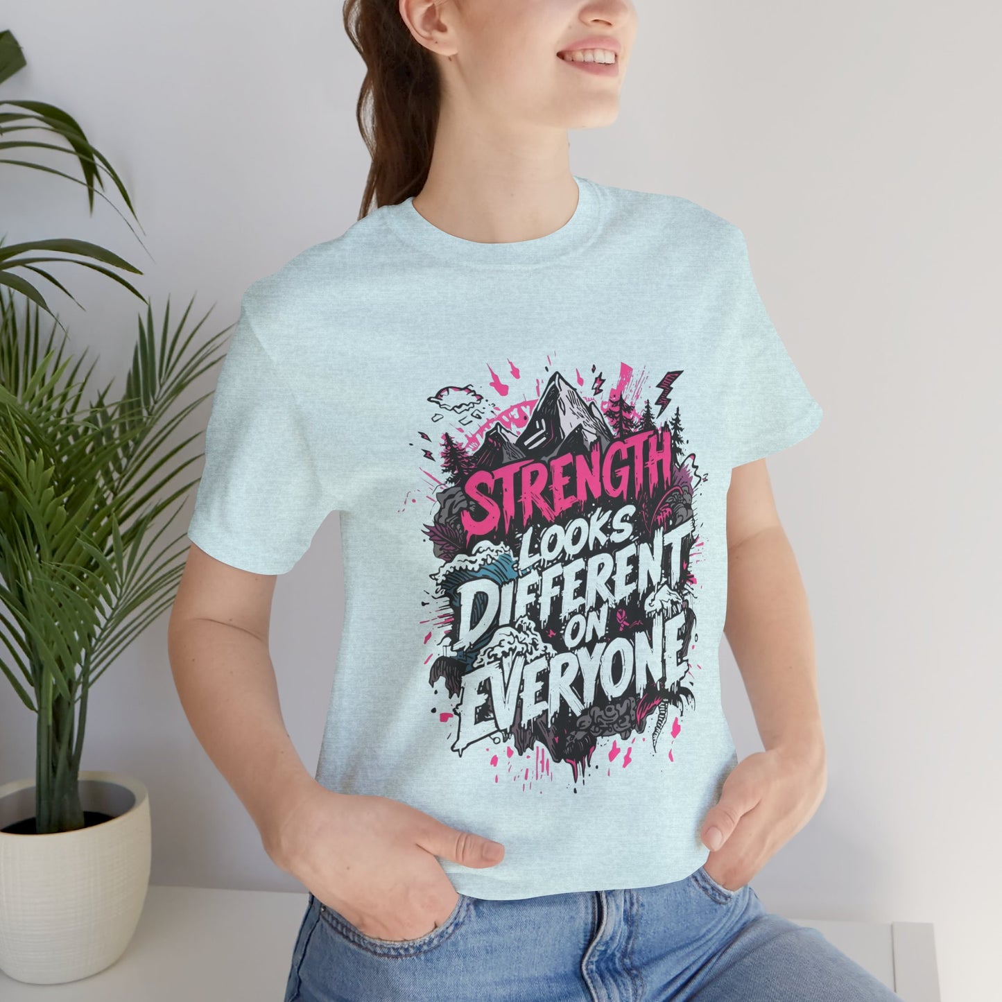 Strength Looks Different Grunge - Inspired Unisex Shirt - You're My Kind of Weird
