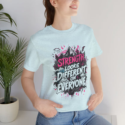 Strength Looks Different Grunge - Inspired Unisex Shirt - You're My Kind of Weird