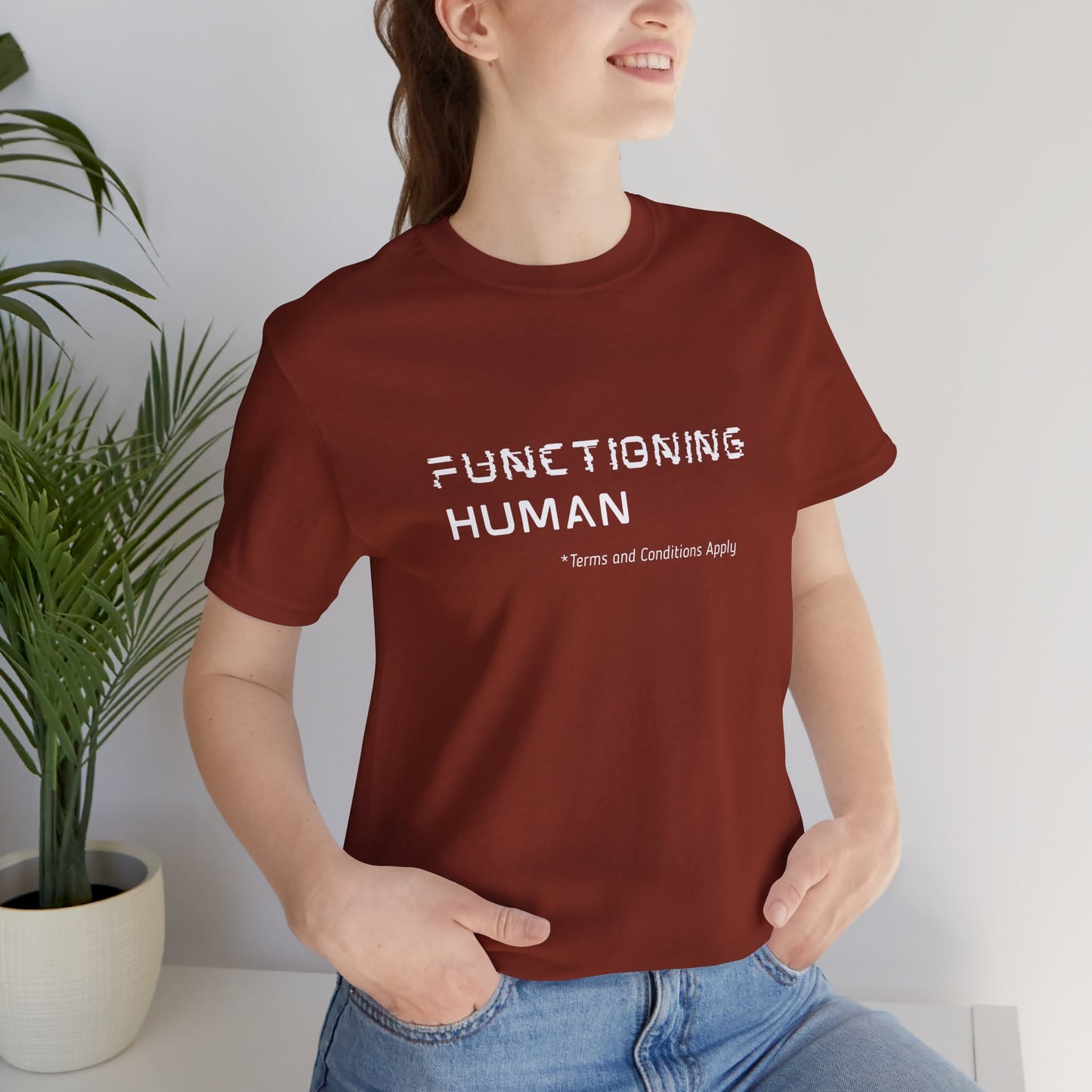 Functioning Human Terms and Conditions Apply Shirt - You're My Kind of Weird