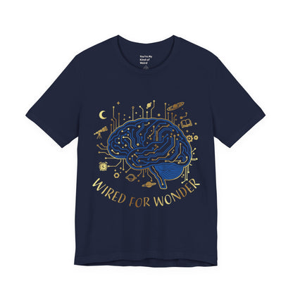 Wired for Wonder Brain Tee Science & Curiosity Graphic T-Shirt - You're My Kind of Weird
