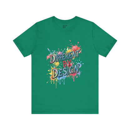 Colorful Different by Design Unisex Tee, Inspirational T-Shirt, Unique Gift for Artists, Creative Expression Apparel, Everyday Wear
