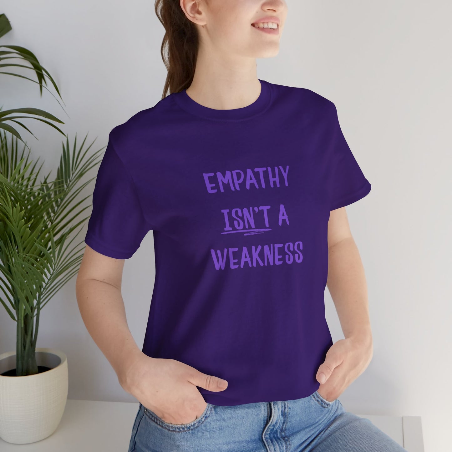 Empathy Isn’t a Weakness Shirt – Social Justice Tee, Soft Ethical Unisex T-Shirt - You're My Kind of Weird