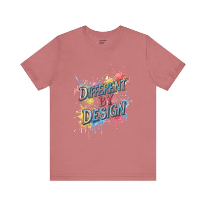 Colorful Different by Design Unisex Tee, Inspirational T-Shirt, Unique Gift for Artists, Creative Expression Apparel, Everyday Wear