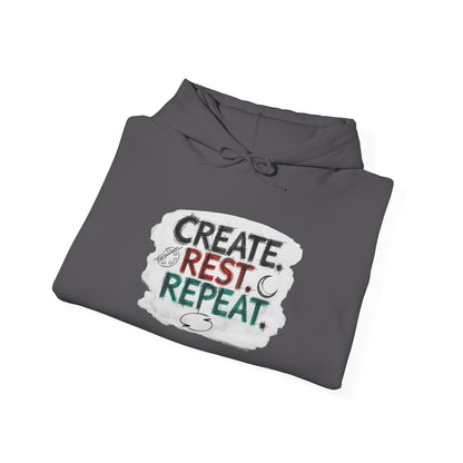 Create. Rest. Repeat. Hoodie | Cozy Kwanzaa & Mindful Sweatshirt - You're My Kind of Weird