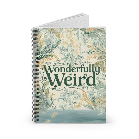Wonderfully Weird Spiral Notebook | Quirky Journal for Creative Minds - You're My Kind of Weird Paper products