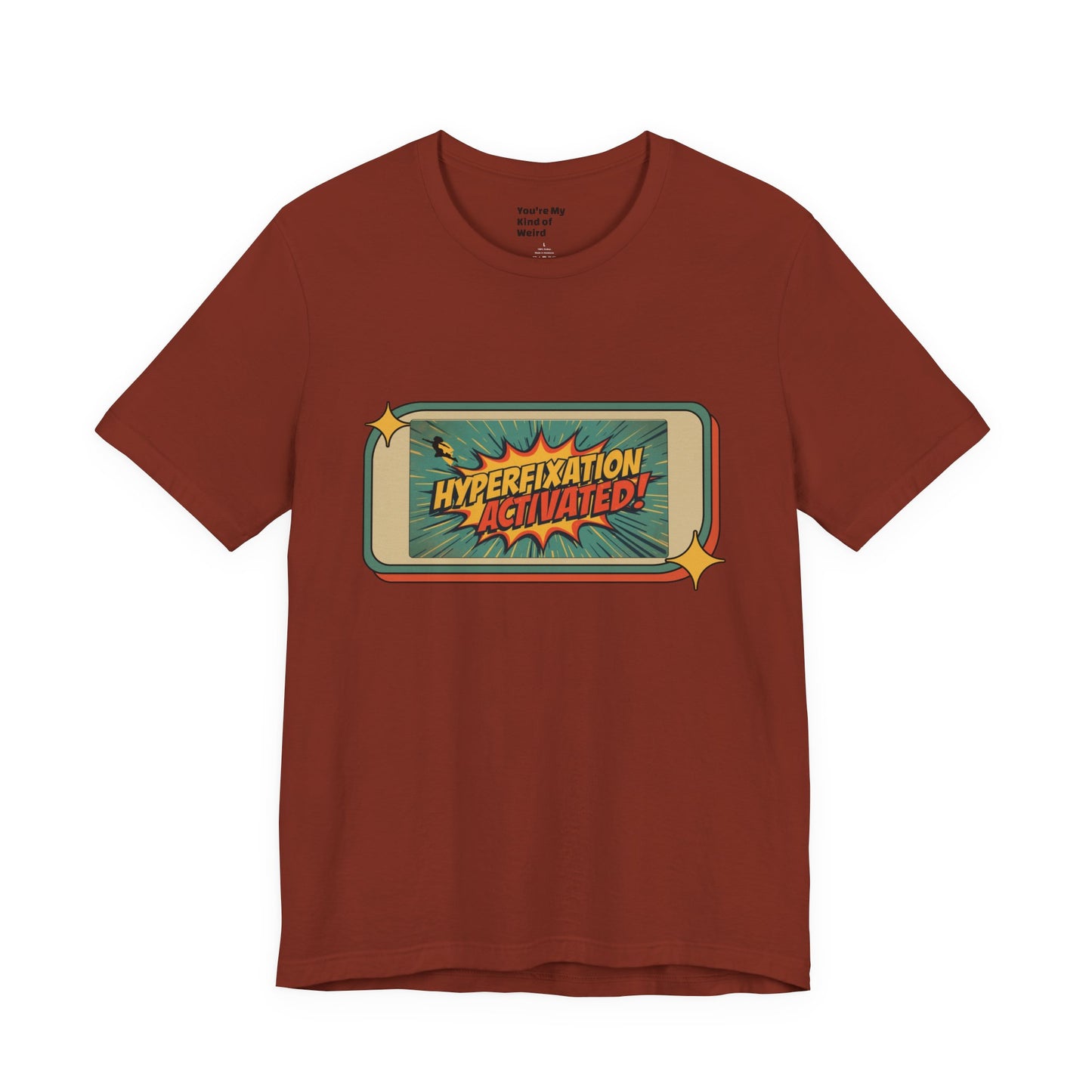 Hyperfixation Activated Unisex Tee - Fun Shirt for Neurodivergents, Gift for ADHD Awareness, Casual Wear, Humor Tee, Quirky Fashion