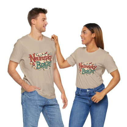 Neurospicy & Bright T-Shirt – Holiday Tee for Unique Minds - You're My Kind of Weird