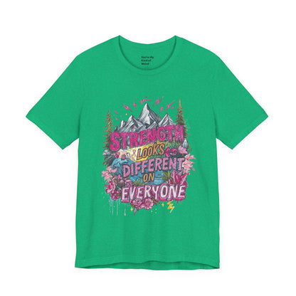 Strength Looks Different Mountainscape Unisex Shirt - You're My Kind of Weird T-Shirt