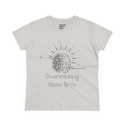 Overthinking Since Birth Tee - Women's Cotton T-Shirt, Gift for Overthinkers, Mental Health Awareness Shirt, Casual Everyday Wear, [...]