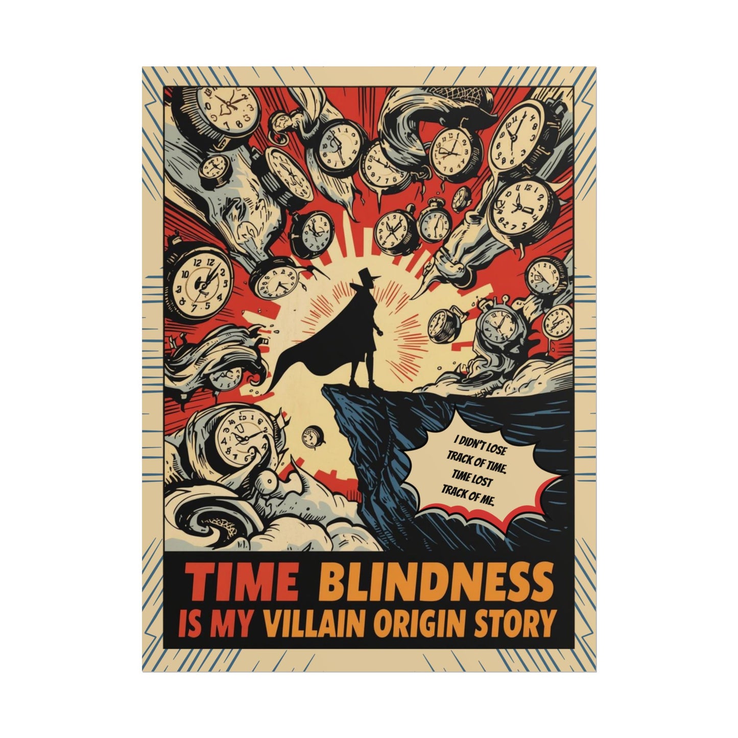 Rolled Poster "Time Blindness Is My Villain Origin Story" Retro Comic Art Print - You're My Kind of Weird