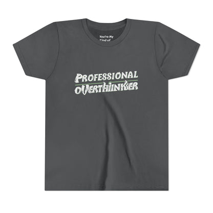 Professional Overthinker Kids T-Shirt – Soft Youth Tee for Creative Thinkers - You're My Kind of Weird