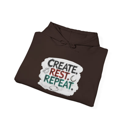 Create. Rest. Repeat. Hoodie | Cozy Kwanzaa & Mindful Sweatshirt - You're My Kind of Weird