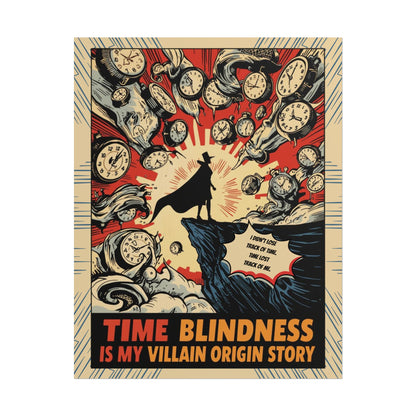 Rolled Poster "Time Blindness Is My Villain Origin Story" Retro Comic Art Print - You're My Kind of Weird