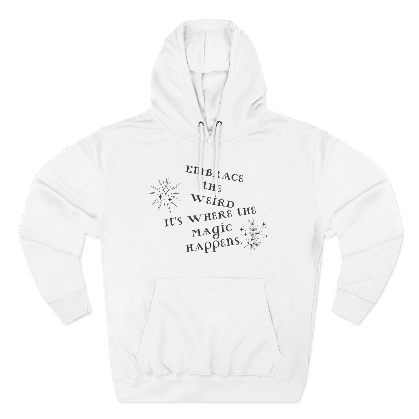 Embrace the Weird Fleece Hoodie | Comfortable Magic Happens Hoodie, Cozy Casual Wear, Unique Gift for Creatives, Inspirational [...]