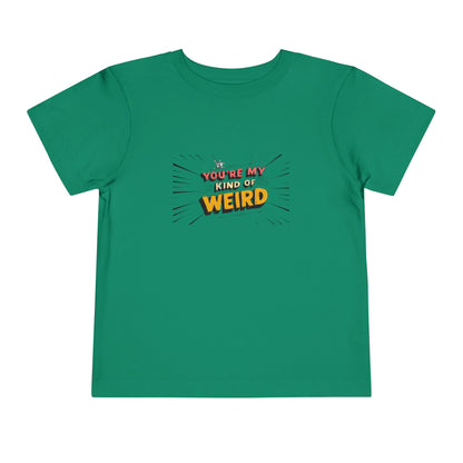 Whimsical Toddler Tee - 'You're My Kind of Weird' Cute Vintage Design, Fun Kids Shirt, Birthday Gift, Playdate Apparel, Funny Toddler Clothing