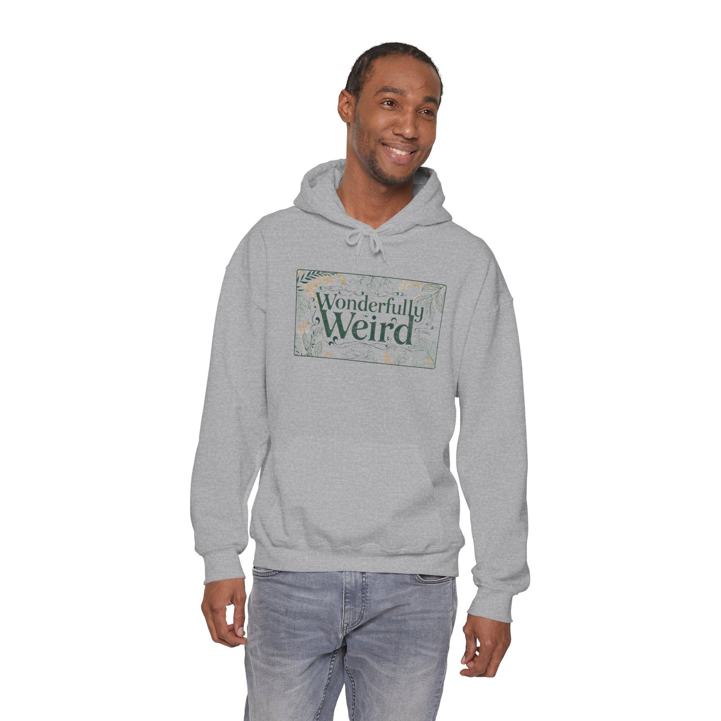 Wonderful Weird Unisex Hoodie - You're My Kind of Weird