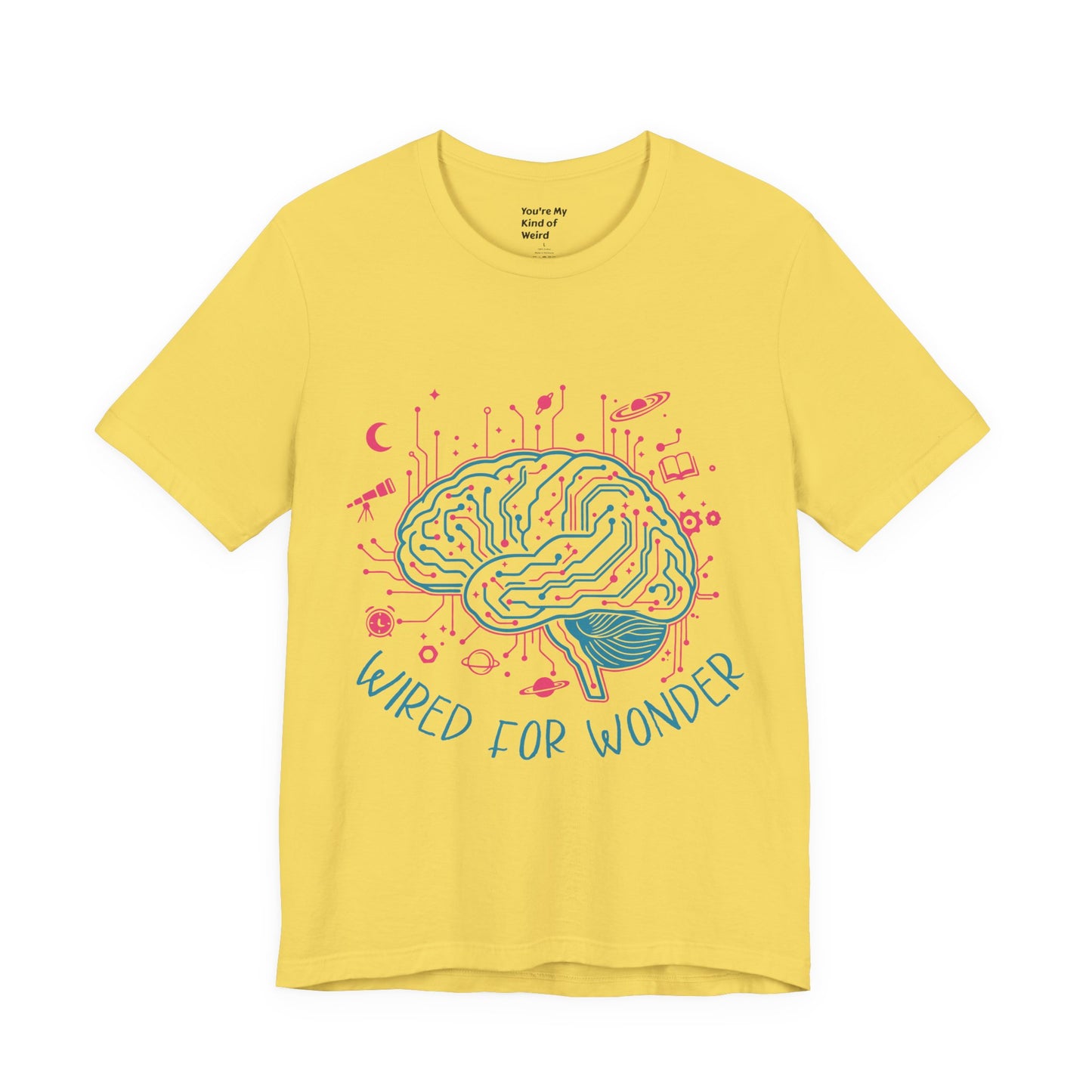 Wired for Wonder — Neurodivergent Curiosity Tee (Adult Unisex) - You're My Kind of Weird