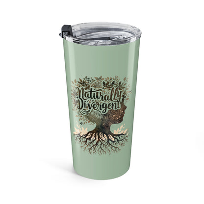 Naturally Divergent art Tumbler 20oz - You're My Kind of Weird