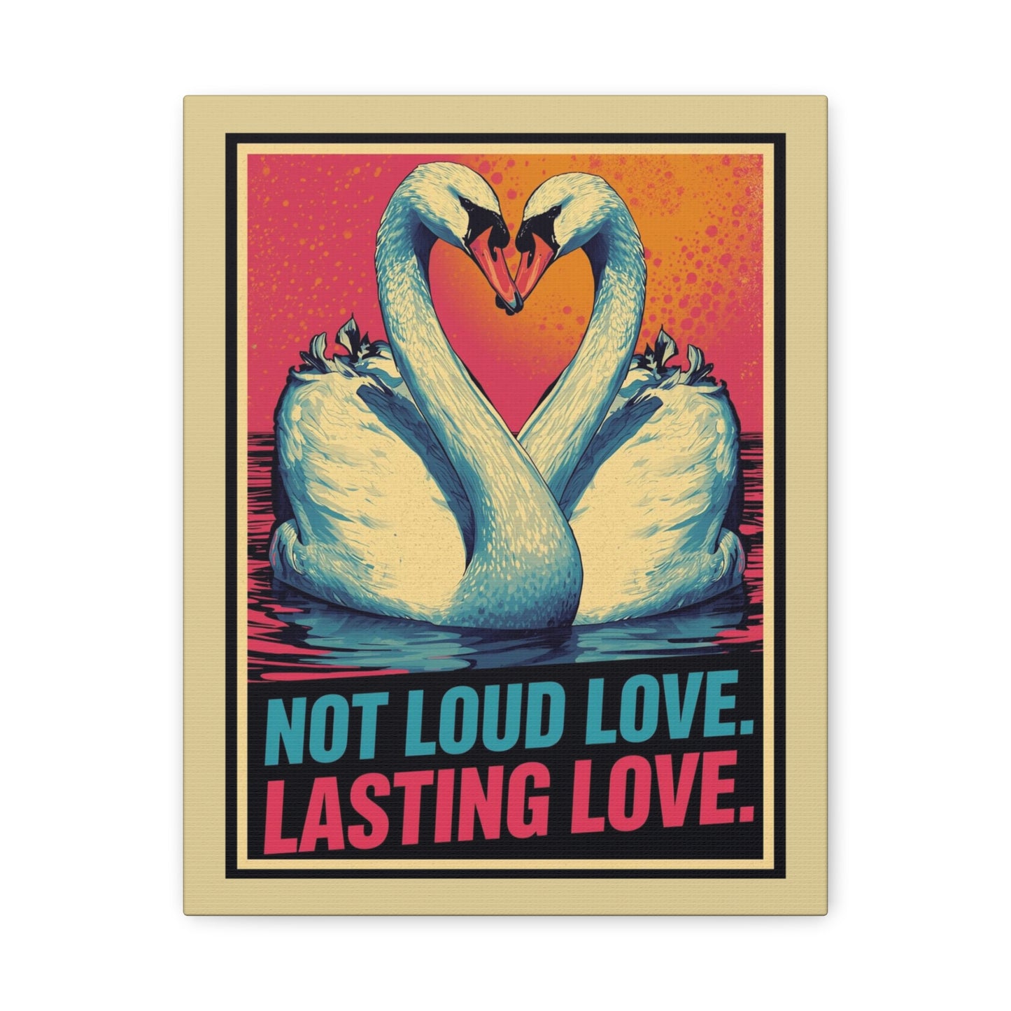 Swans 'Not Loud Love, Lasting Love' Matte Canvas Wall Art - You're My Kind of Weird
