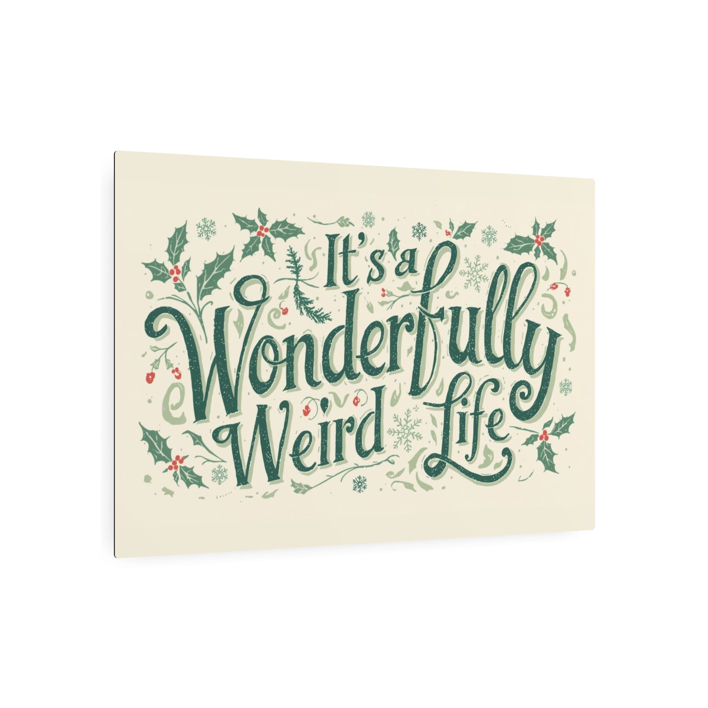Metal Art Sign: It's a Wonderfully Weird Life Plaque,Unique Home Decor, Quirky Gift, Holiday Wall Art, Vintage - Inspired Sign - You're My Kind of Weird