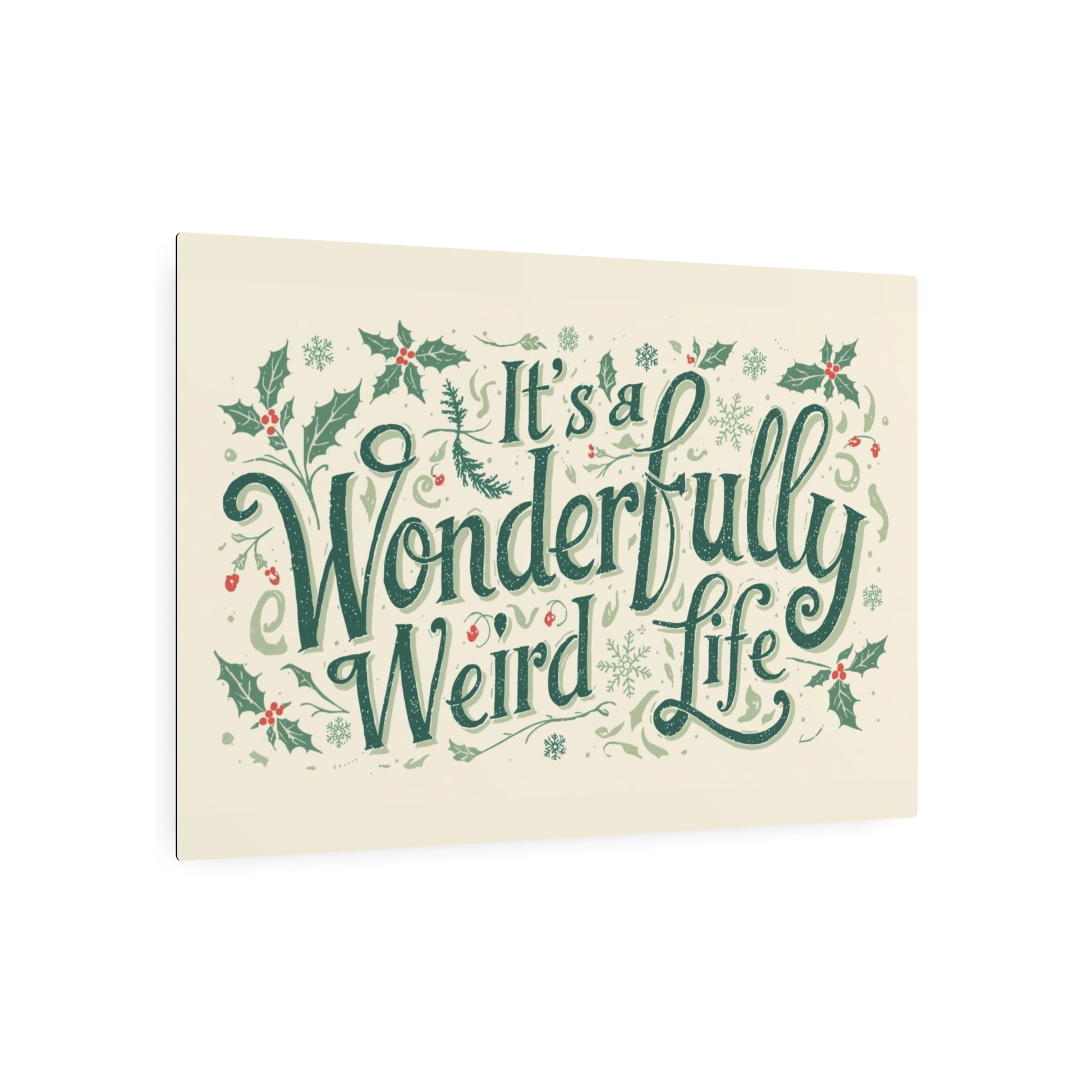 Metal Art Sign: It's a Wonderfully Weird Life Plaque,Unique Home Decor, Quirky Gift, Holiday Wall Art, Vintage - Inspired Sign - You're My Kind of Weird