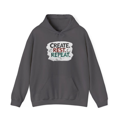 Create. Rest. Repeat. Hoodie | Cozy Kwanzaa & Mindful Sweatshirt - You're My Kind of Weird