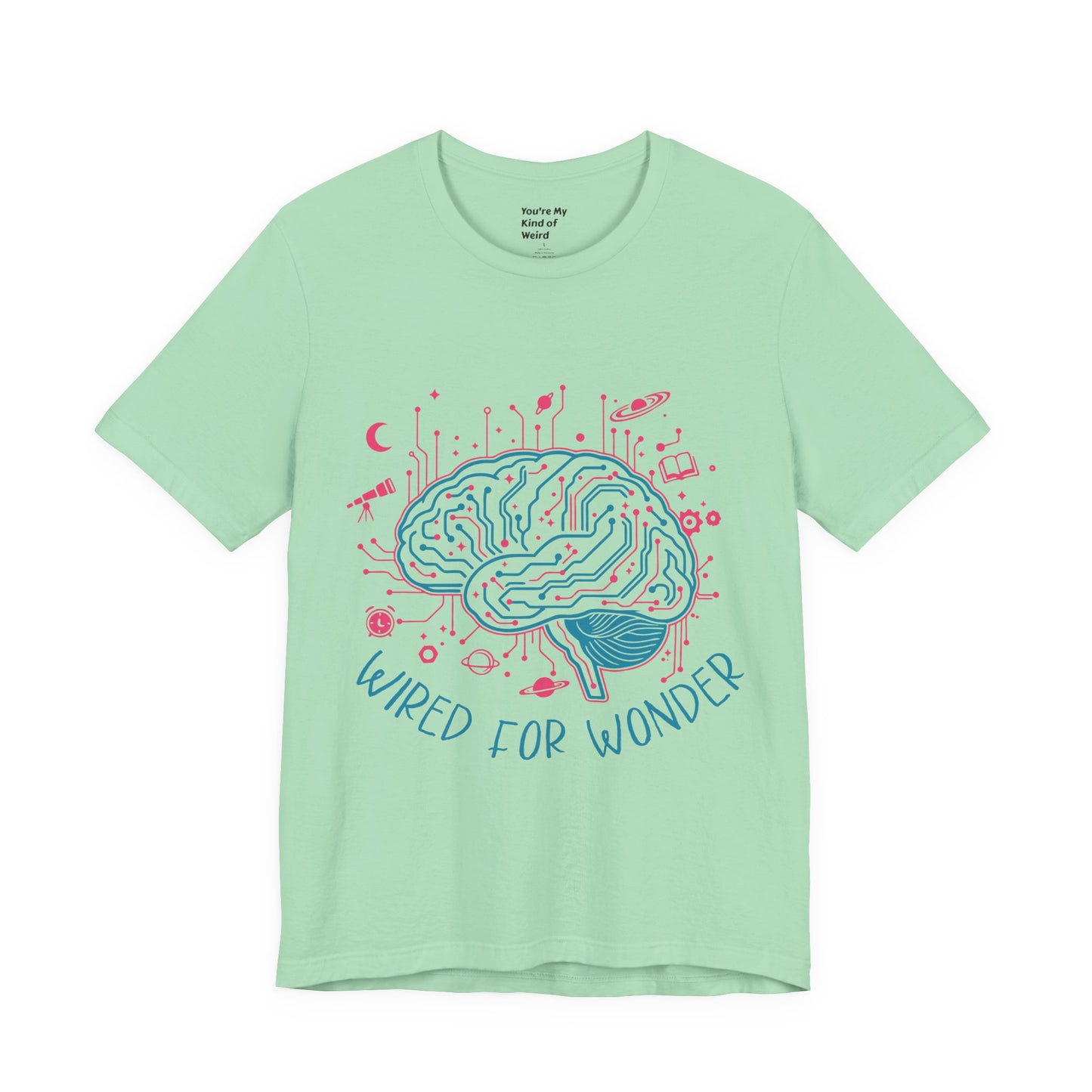 Wired for Wonder — Neurodivergent Curiosity Tee (Adult Unisex) - You're My Kind of Weird
