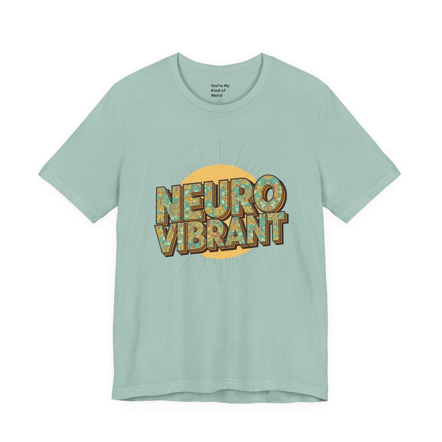 Neuro Vibrant Tee — Retro Graphic T-Shirt - You're My Kind of Weird