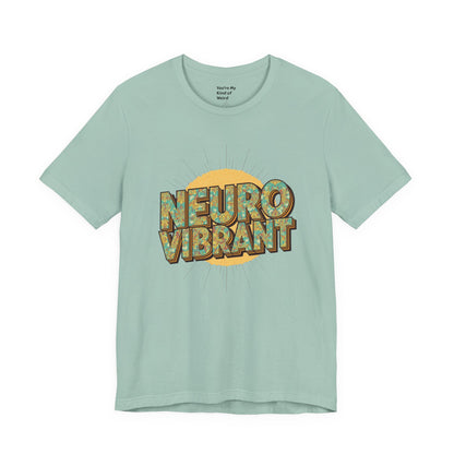 Neuro Vibrant Tee — Retro Graphic T-Shirt - You're My Kind of Weird