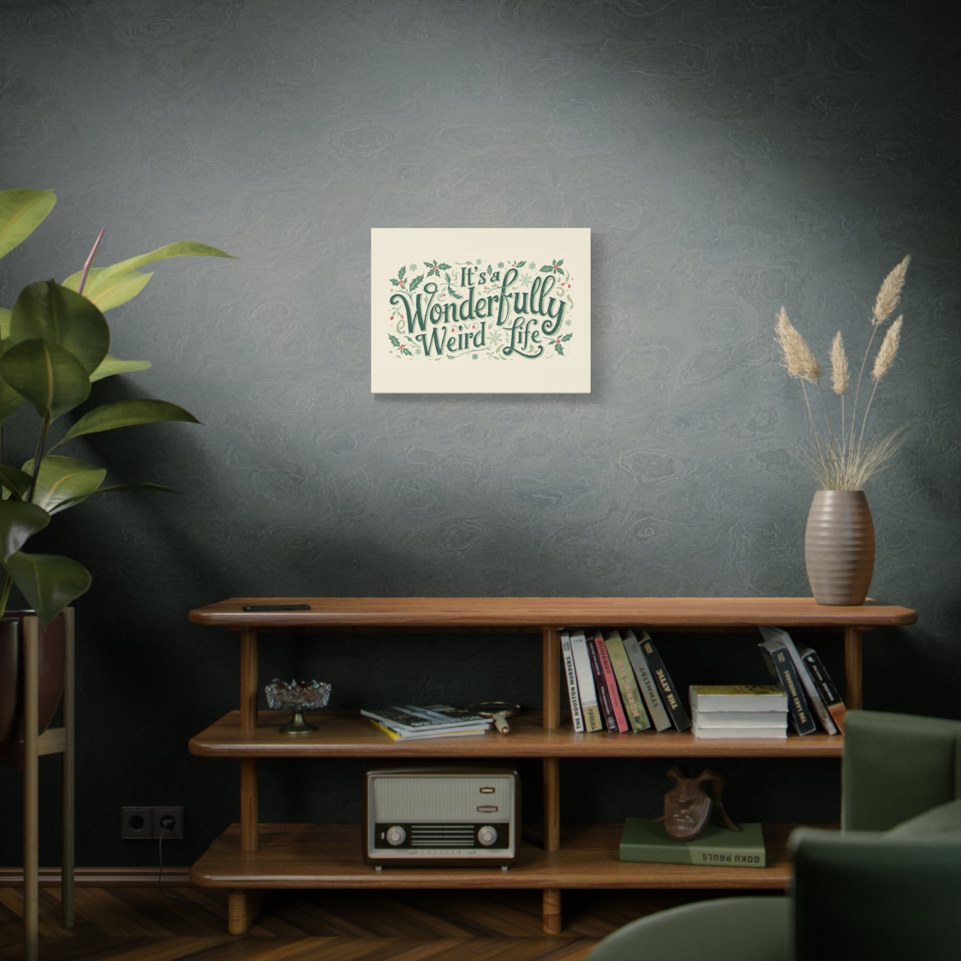 Canvas Wall Art — "It's a Wonderfully Weird Life" Holiday Typography Print - You're My Kind of Weird